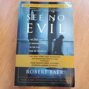 See No Evil New York Times Bestseller by Robert Baer, Softcover Paperback